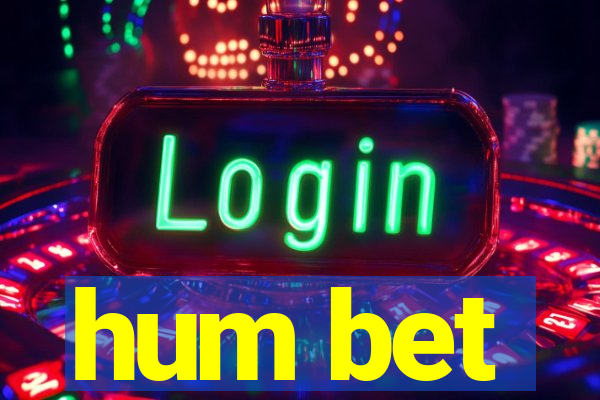 hum bet